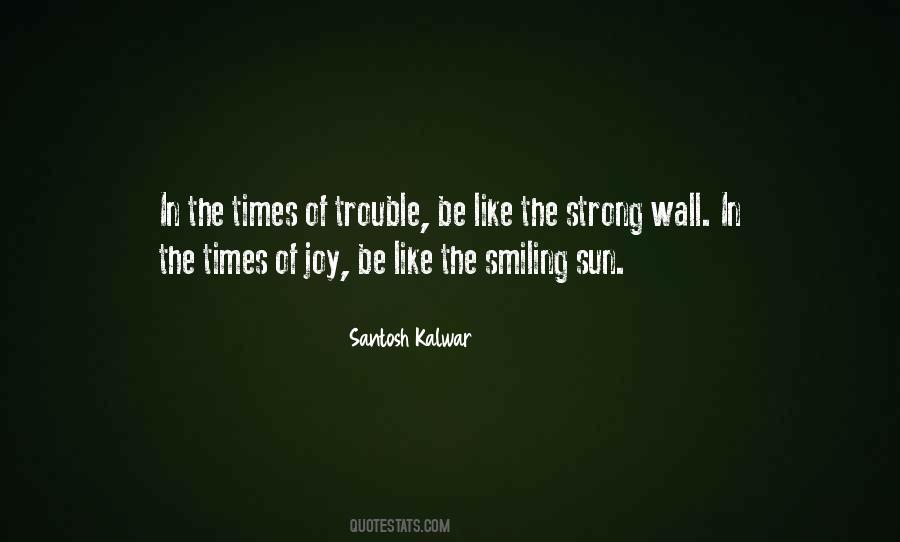 Quotes About Times Of Trouble #49917