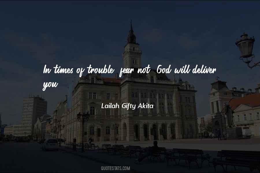 Quotes About Times Of Trouble #717305