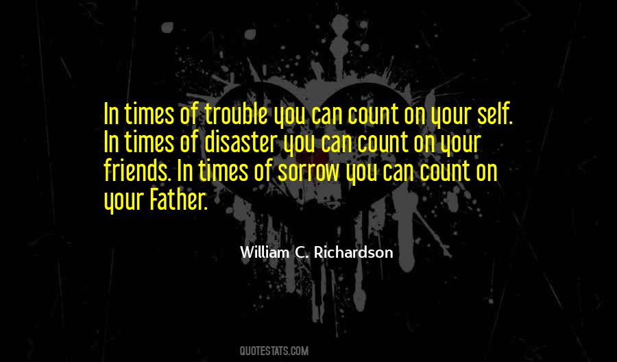 Quotes About Times Of Trouble #88062