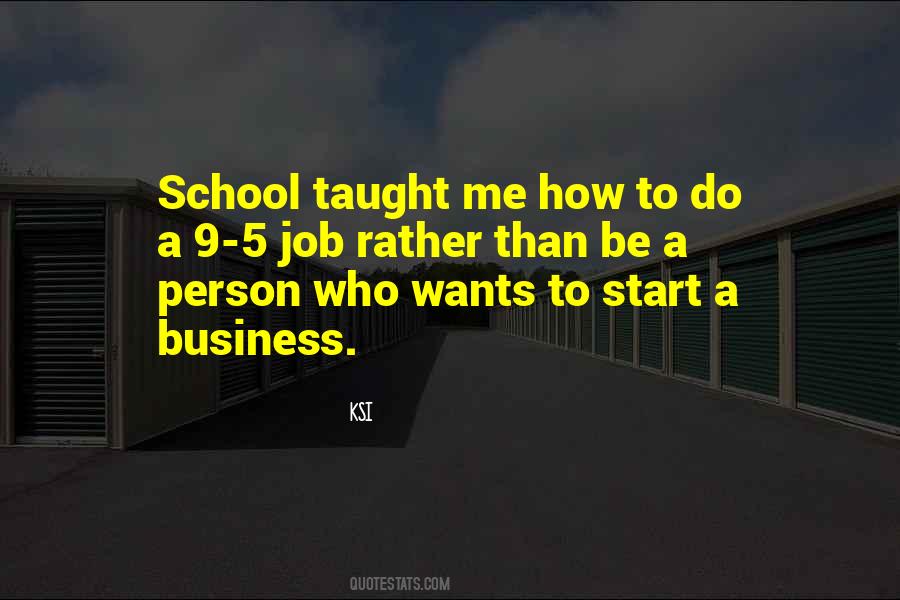 Quotes About Business School #29266