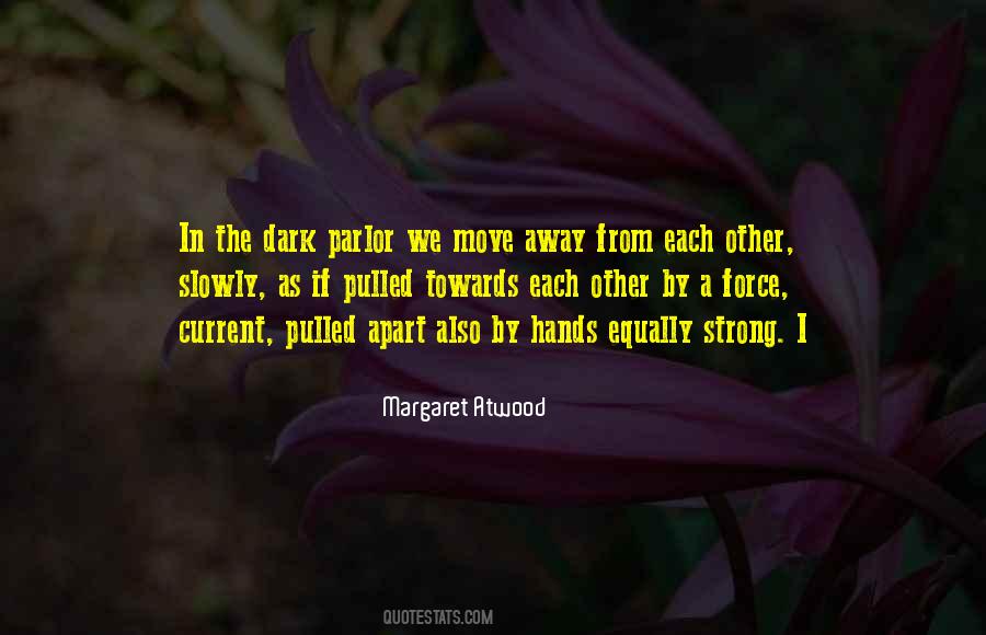Strong Force Quotes #889298