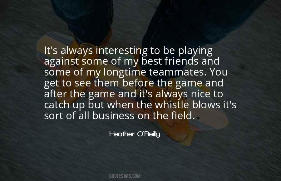 Quotes About Playing For Your Teammates #1299208