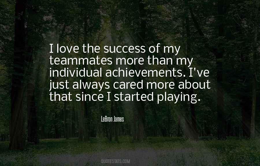 Quotes About Playing For Your Teammates #1546158