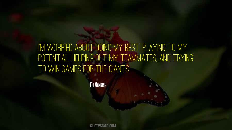 Quotes About Playing For Your Teammates #536537