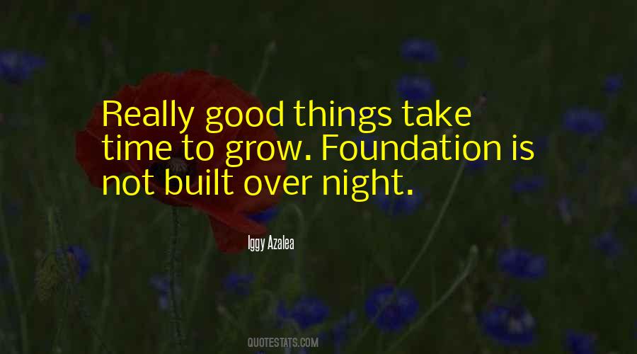 Quotes About Good Things Take Time #1271288