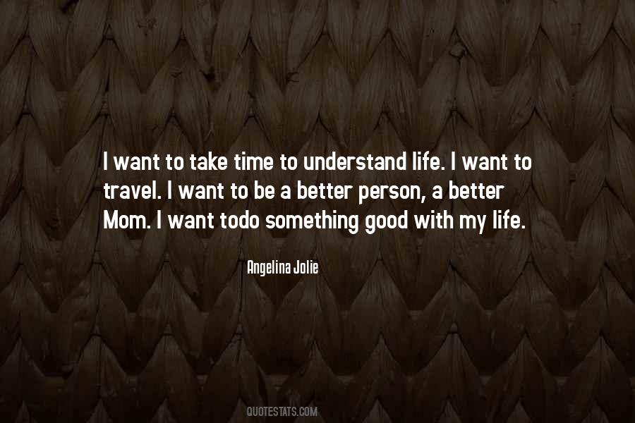 Quotes About Good Things Take Time #584399