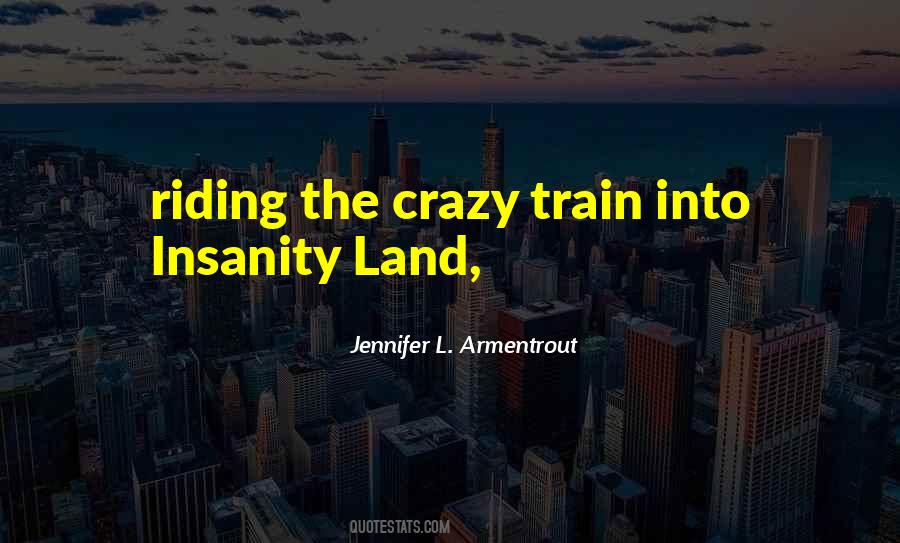 Quotes About Crazy Train #59887
