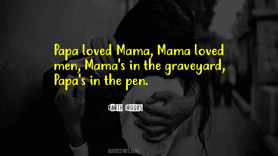 Quotes About Mama And Papa #1241924