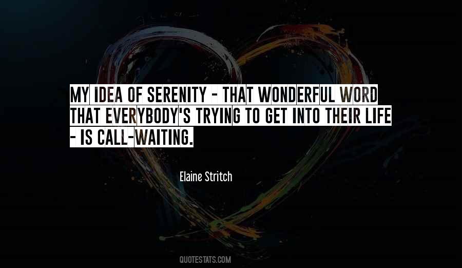 Quotes About Waiting For Your Call #42253