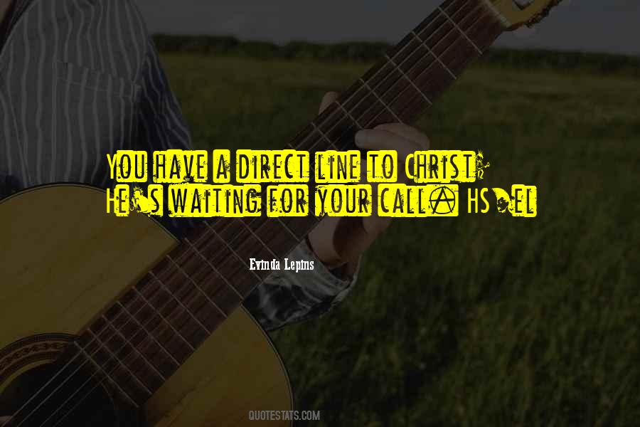 Quotes About Waiting For Your Call #958576