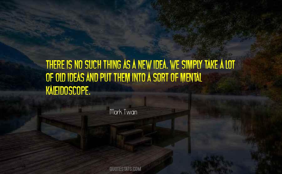 New And Old Ideas Quotes #33114