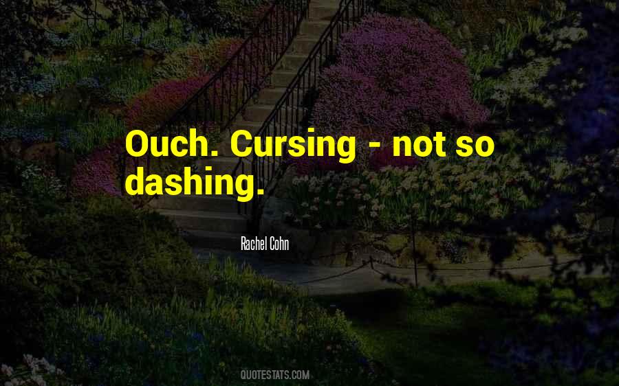 Quotes About Dashing #1874543