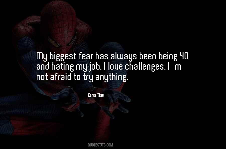Quotes About Not Being Afraid #6995