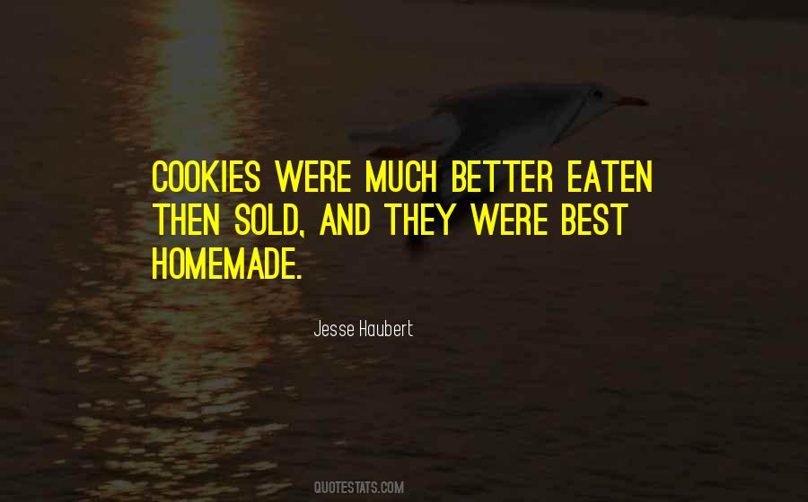 Quotes About Homemade #1519558