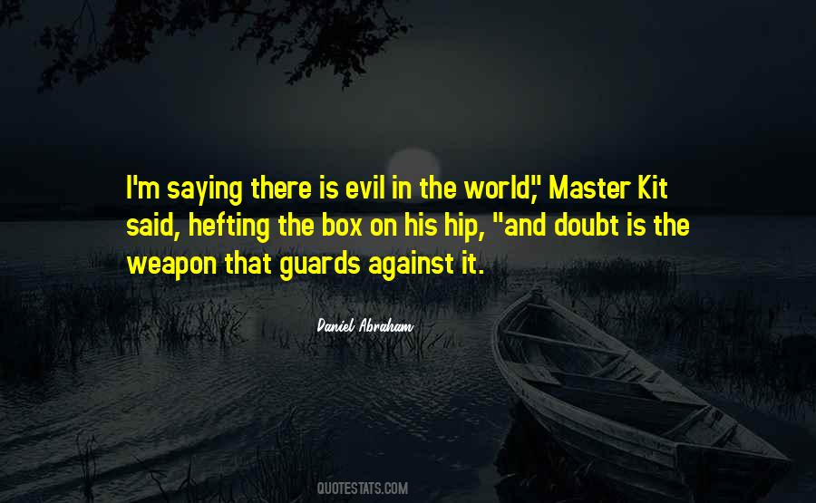 Quotes About Evil In The World #1195452