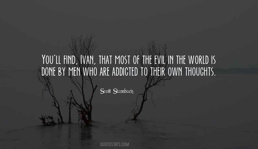 Quotes About Evil In The World #136927