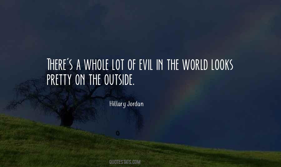 Quotes About Evil In The World #398461