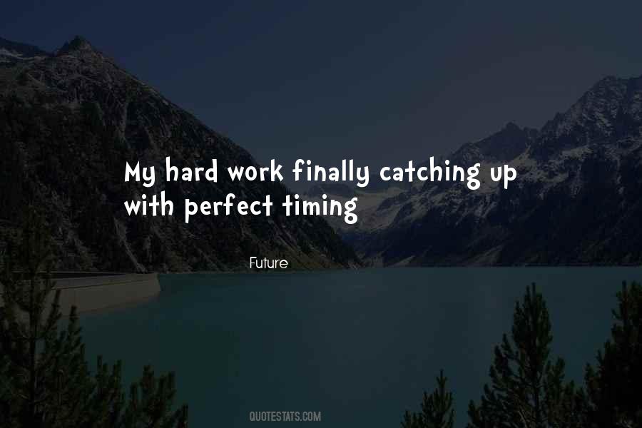 Quotes About Catching Up #449368