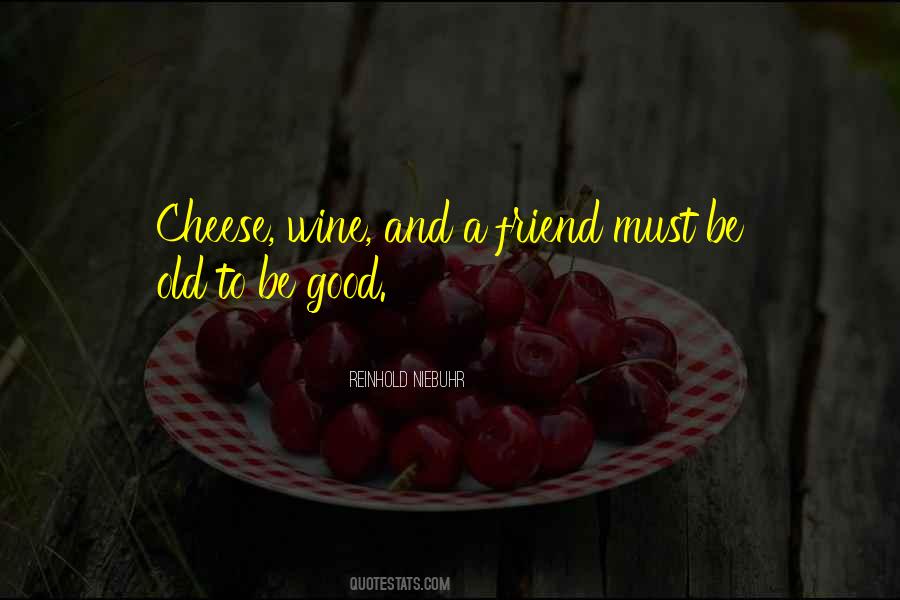 Quotes About Wine And Cheese #1718840