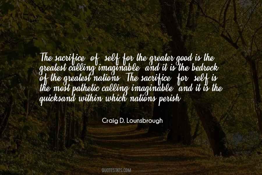 Quotes About Sacrifice For Greater Good #980527