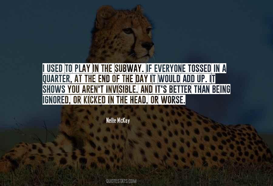 Quotes About Being Ignored By Everyone #629214