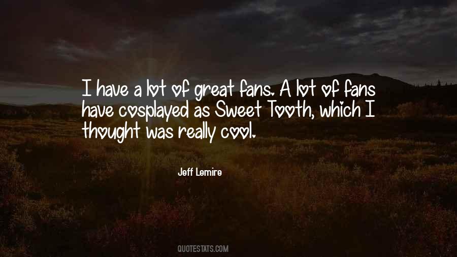 Great Fans Quotes #1020100