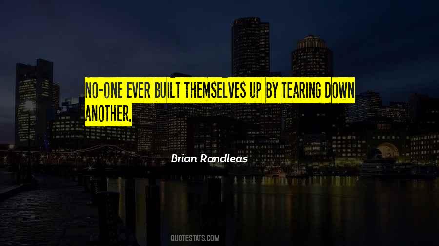 Quotes About Tearing Someone Down #199006
