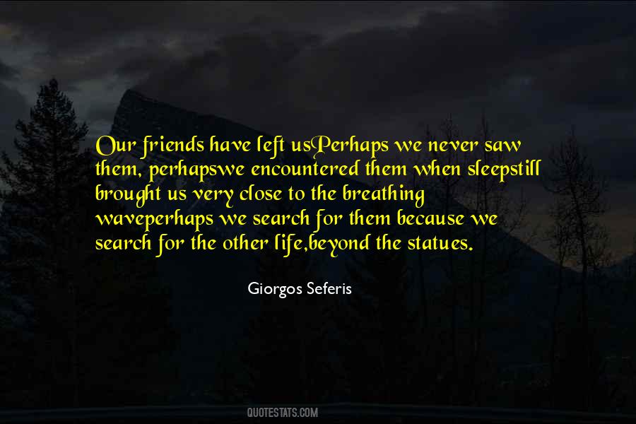 Quotes About A Few Close Friends #31622