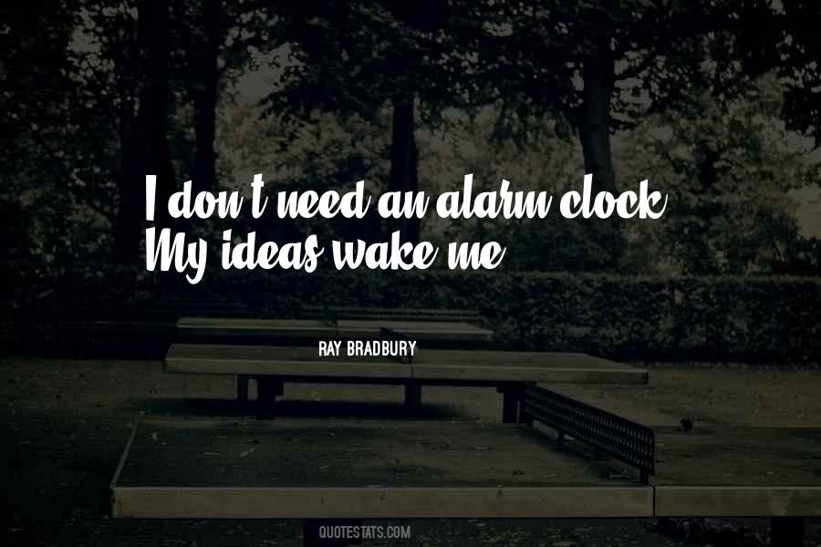 An Alarm Clock Quotes #1666003