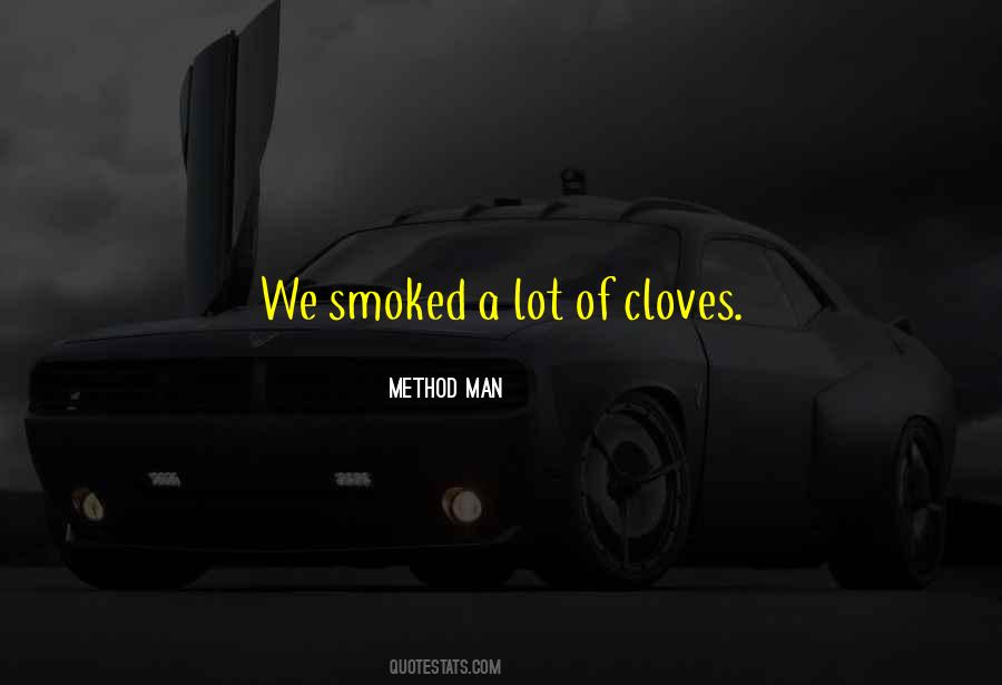 Quotes About Cloves #1821103