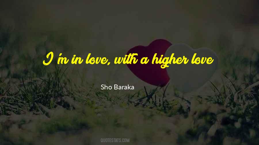 Quotes About Higher Love #1638502