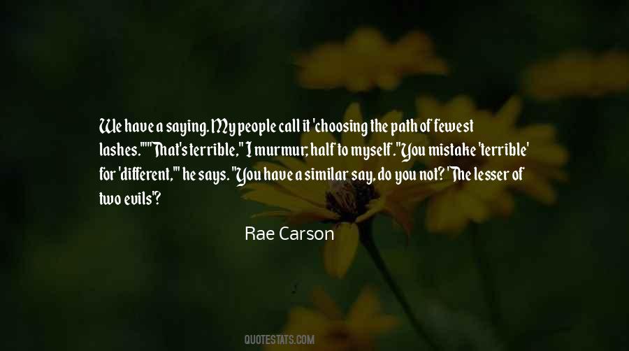 Quotes About Choosing A Different Path #1751429