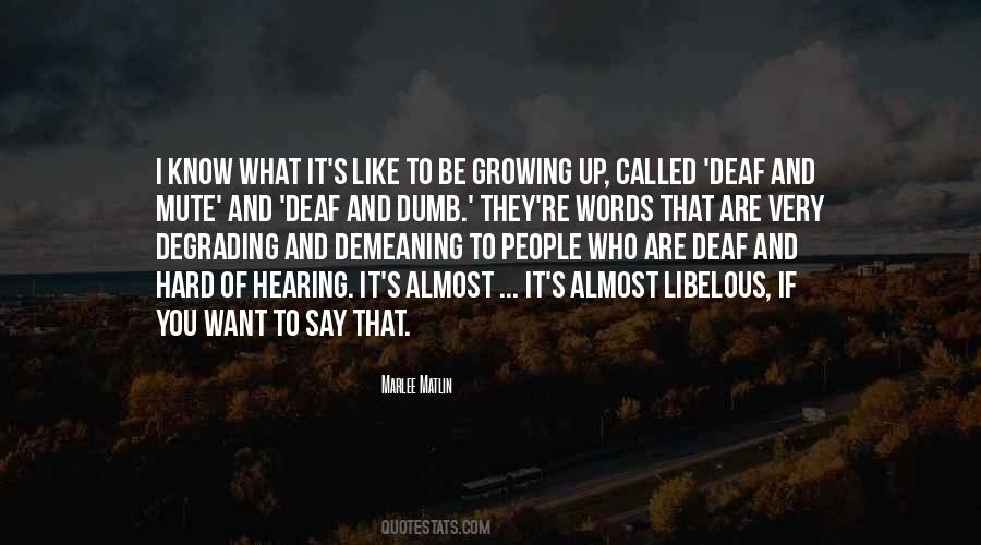 Quotes About Deaf And Dumb #1326090