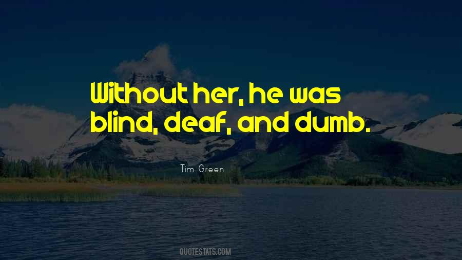 Quotes About Deaf And Dumb #445077