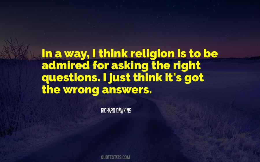 Quotes About Asking The Right Questions #1062954