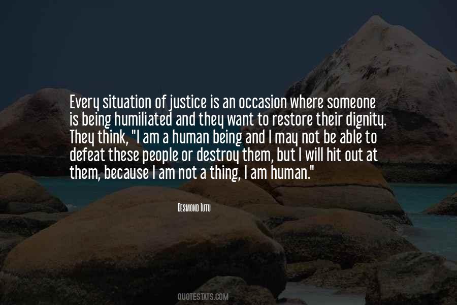 Justice And Human Dignity Quotes #1166346