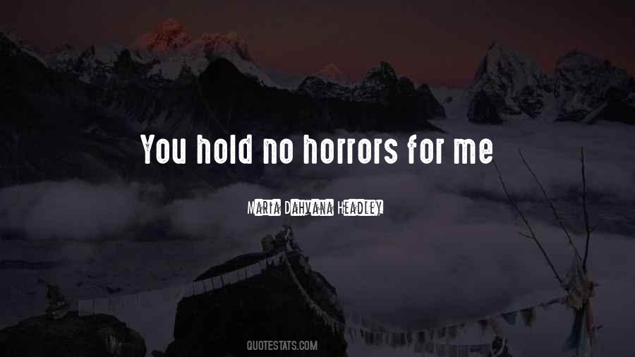 Quotes About Horrors #1204787