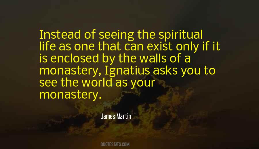 Quotes About The Spiritual Life #1085400