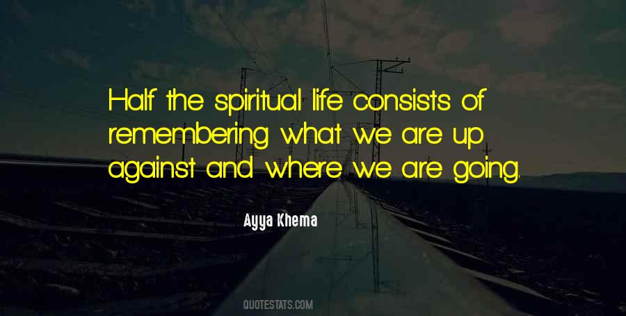 Quotes About The Spiritual Life #12282