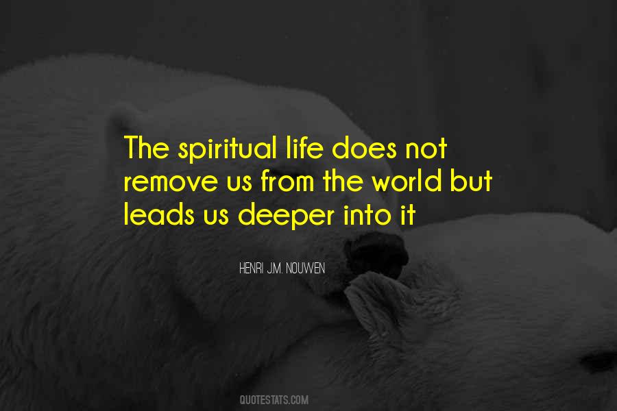 Quotes About The Spiritual Life #1511450