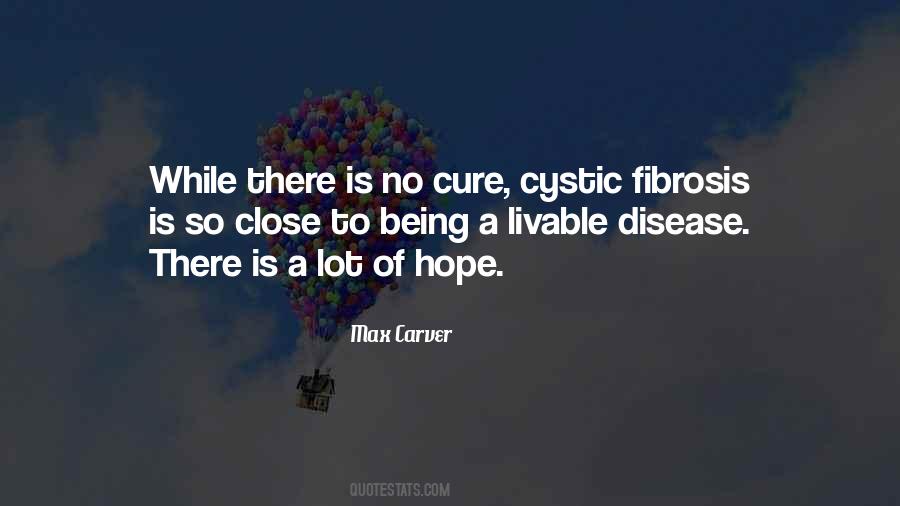 Quotes About Having Cystic Fibrosis #549997