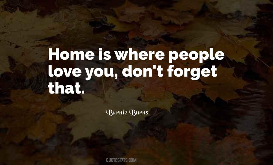 Home Is Where You Quotes #462445