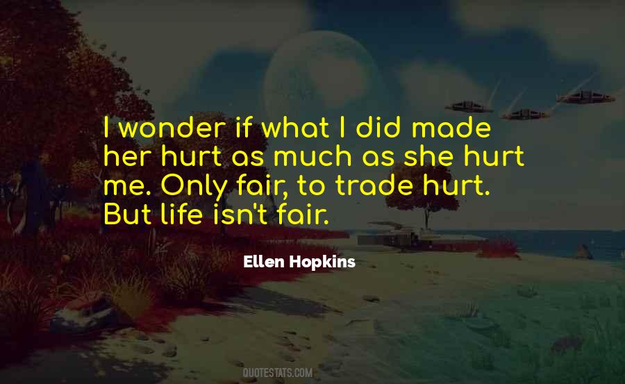 Quotes About Life Isn't Fair #1257539