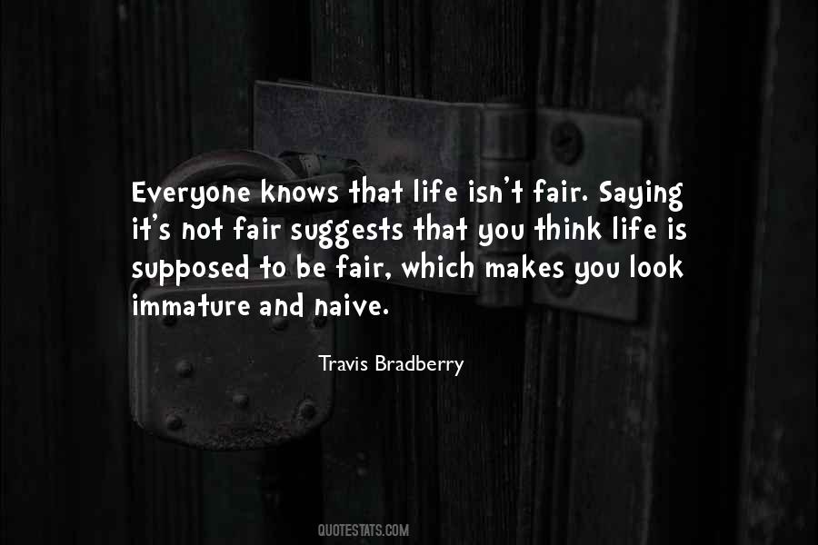 Quotes About Life Isn't Fair #1481666