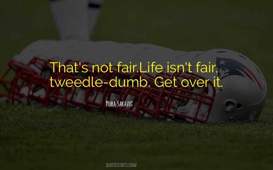 Quotes About Life Isn't Fair #195127