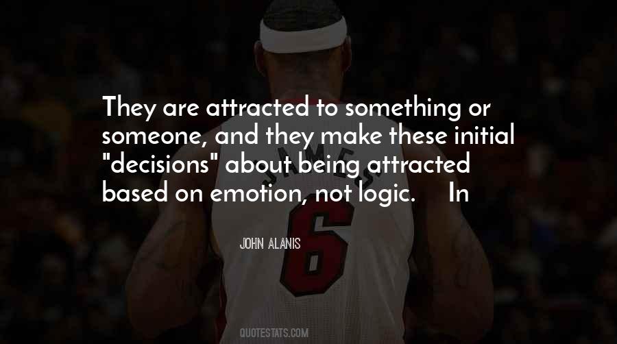Quotes About Logic Vs Emotion #1327480