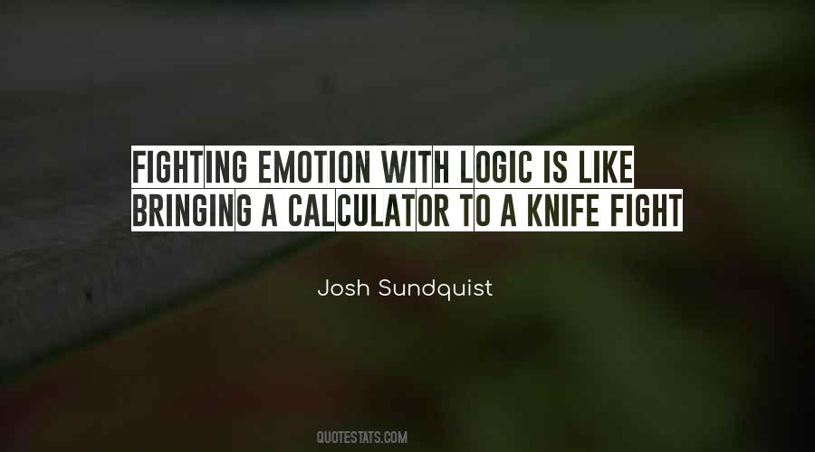 Quotes About Logic Vs Emotion #833394