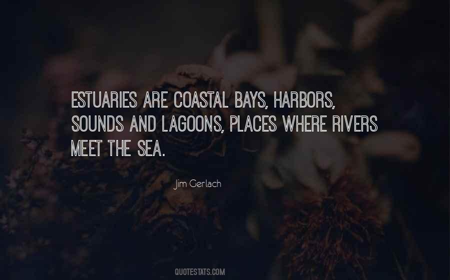 Quotes About Estuaries #1229754