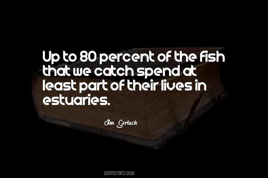 Quotes About Estuaries #343428