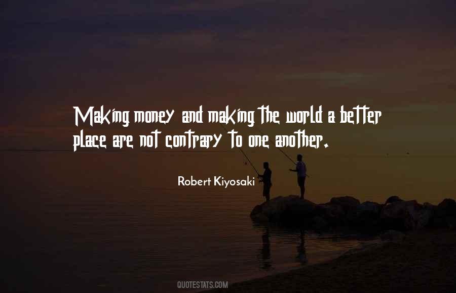 Quotes About Making The World A Better Place #581147